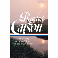 ISBN Rachel Carson: Silent Spring & Other Writings on the Environment (LOA #307), Hardcover, 605 pages