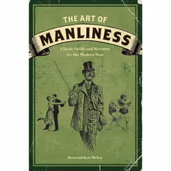 ISBN The Art of Manliness, English, Trade Paperback, 288 pages