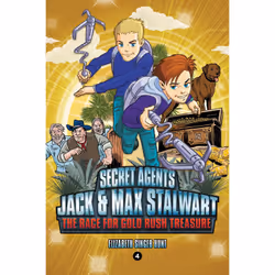 ISBN Secret Agents Jack and Max Stalwart: Book 4: The Race for Gold Rush Treasure: California, USA, Children's, English, Pape ...