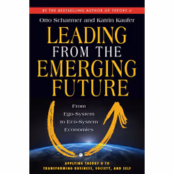 ISBN Leading from the Emerging Future, Paperback, 304 pages