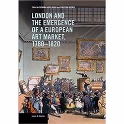 ISBN London and the Emergence of a European Art Market, 1780–1820, Art & design, English, Paperback, 304 pages