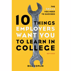 ISBN 10 Things Employers Want You to Learn in College, Revised, Paperback, 304 pages