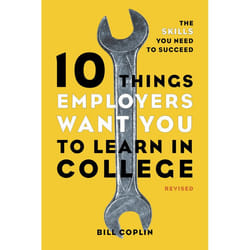 ISBN 10 Things Employers Want You to Learn in College, Revised