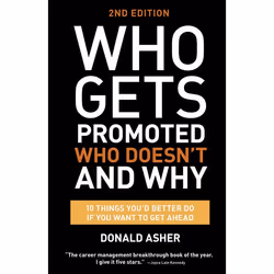 ISBN Who Gets Promoted, Who Doesn’t, and Why, Second Edition, Paperback, 208 pages