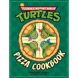 ISBN The Teenage Mutant Ninja Turtles Pizza Cookbook, English, Hardcover, 128 pages