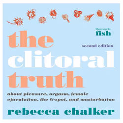 ISBN The Clitoral Truth, 2nd Edition, Paperback, 224 pages