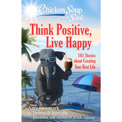 ISBN Chicken Soup for the Soul: Think Positive, Live Happy, Educational, English, Paperback, 368 pages