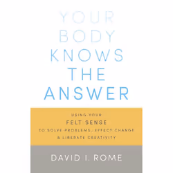 ISBN Your Body Knows the Answer, Paperback, 128 pages