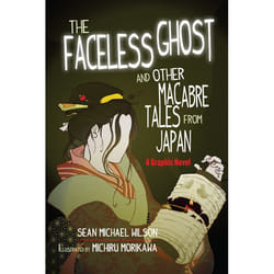 ISBN Lafcadio Hearn’s “The Faceless Ghost” and Other Macabre Tales from Japan