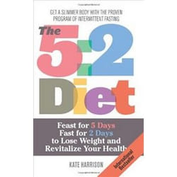 ISBN 5:2 Diet : Feast for 5 Days, Fast for 2 Days to Lose Weight and Revitalize Your Health book English 212 pages