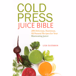 ISBN Cold Press Juice Bible, Health, mind & body, English, Paperback, 200 pages