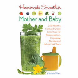 ISBN Homemade Smoothies for Mother and Baby, Cooking, English, Paperback, 240 pages