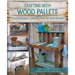 ISBN Crafting with Wood Pallets, Craft & hobbies, English, Paperback, 128 pages