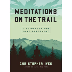 ISBN Meditations on the Trail, English, Paperback, 152 pages