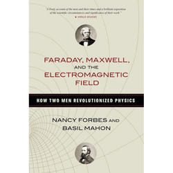 ISBN Faraday, Maxwell, and the Electromagnetic Field
