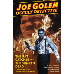 ISBN Joe Golem Occult Detective Volume 1- The Rat Catcher and The Sunken Dead
