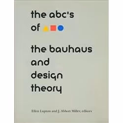 ISBN ABC's of Triangle, Square, Circle : The Bauhaus and Design Theory, Art & design, English, Hardcover
