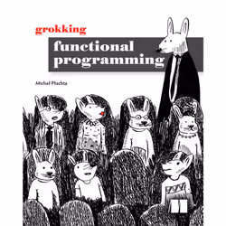 ISBN Grokking Functional Programming, English, Paperback, 520 pages