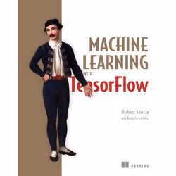 ISBN Machine Learning with TensorFlow, English, 272 pages