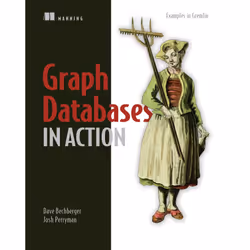 ISBN Graph Databases in Action, Art & design, English, Paperback, 366 pages