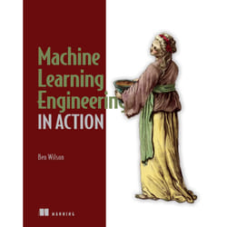 ISBN Machine Learning Engineering in Action
