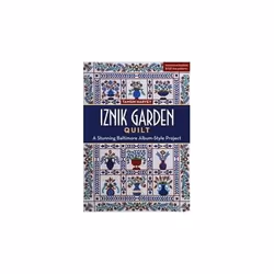 ISBN Iznik Garden : Quilt A Stunning Baltimore Album-Style Project, English, Paperback, 24 pages