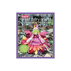 Magical Forest Fairy Crafts Through the Seasons by Vodicka-Paredes & LenkaCurrie & Asia