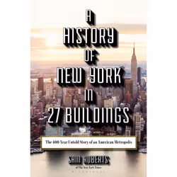 ISBN A History of New York in 27 Buildings, English, Hardcover, 304 pages