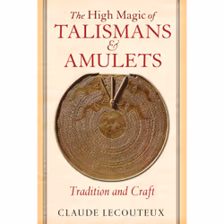 ISBN The High Magic of Talismans and Amulets, English, Hardcover, 272 pages