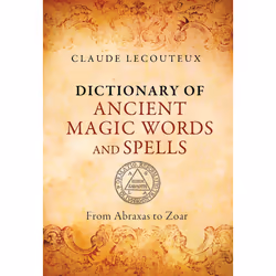 ISBN Dictionary of Ancient Magic Words and Spells, English, Hardcover, 448 pages
