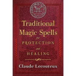 ISBN Traditional Magic Spells for Protection and Healing