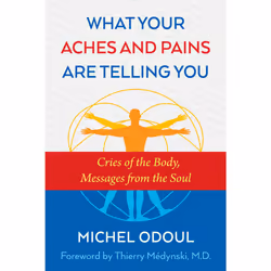 ISBN What Your Aches and Pains Are Telling You, English, Trade Paperback, 208 pages