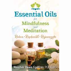 ISBN Essential Oils for Mindfulness and Meditation, Health, mind & body, English, Paperback, 160 pages
