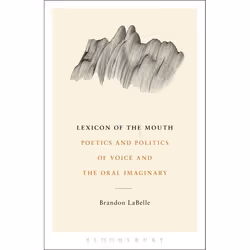 ISBN Lexicon of the Mouth (Poetics and Politics of Voice and the Oral Imaginary), English, Paperback, 232 pages