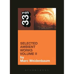 ISBN Aphex Twin's Selected Ambient Works Volume II, Music, English, Paperback, 144 pages