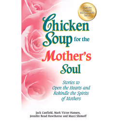 ISBN Chicken Soup for the Mother's Soul, English, Trade Paperback, 352 pages