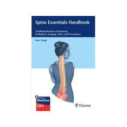 ISBN Spine Essentials Handbook: A Bulleted Review of Anatomy, Evaluation, Imaging, Tests, and Procedures book Health, mind & body English Paperback 262 pages