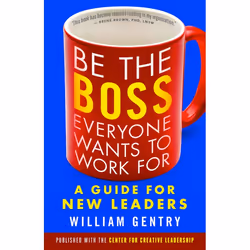ISBN Be the Boss Everyone Wants to Work For, Paperback, 216 pages