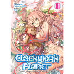 ISBN Clockwork Planet (Light Novel) Vol. 3, English, Paperback, 280 pages