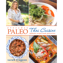 ISBN Everyday Paleo: Thai Cuisine, English, Trade Paperback, 272 pages