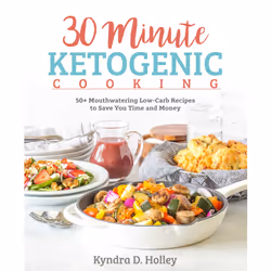ISBN 30 Minute Ketogenic Cooking, English, Trade Paperback, 160 pages
