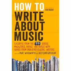 ISBN How to Write About Music (Excerpts from the 33 1/3 Series, Magazines, Books and Blogs with Advice from Industry-leading  ...