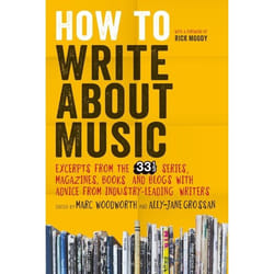 ISBN How to Write About Music (Excerpts from the 33 1/3 Series, Magazines, Books and Blogs with Advice from Industry-leading Writers)
