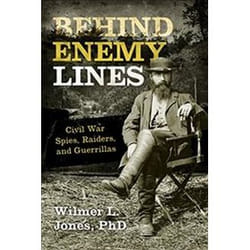 ISBN Behind Enemy Lines : Civil War Spies, Raiders, and Guerrillas book History English 344 pages