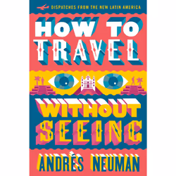 ISBN How to Travel without Seeing, English, Trade Paperback, 252 pages