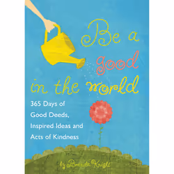 ISBN Be a Good in the World, Health, mind & body, English, Paperback, 380 pages