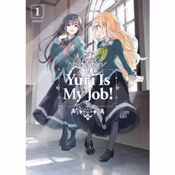 ISBN Yuri Is My Job! 1, English, Paperback, 176 pages