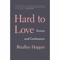 ISBN Hard to Love (Essays and Confessions), English, Hardcover, 336 pages