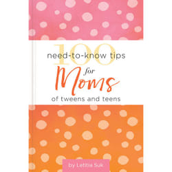 ISBN 100 Need-to-Know Tips for Moms of Tweens and Teens book Religion English Hardcover 144 pages