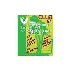 ISBN Club 57: Film, Performance, and Art in the East Village 1978–1983 book TV & radio English Hardcover 184 pages